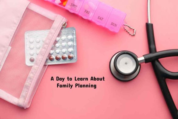 A Day to Learn About Family Planning