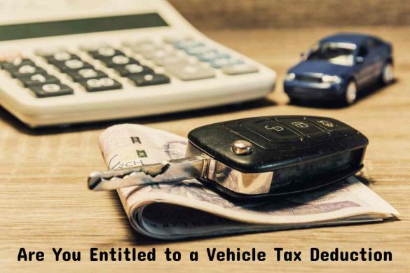 Are You Entitled to a Vehicle Tax Deduction