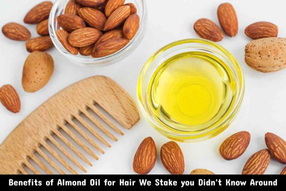 Benefits of Almond Oil for Hair We Stake you Didn't Know Around