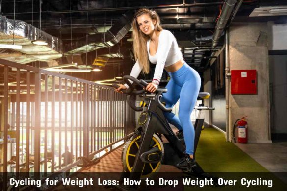 Cycling for Weight Loss_ How to Drop Weight Over Cycling