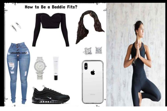 How to Be a Baddie Fits_