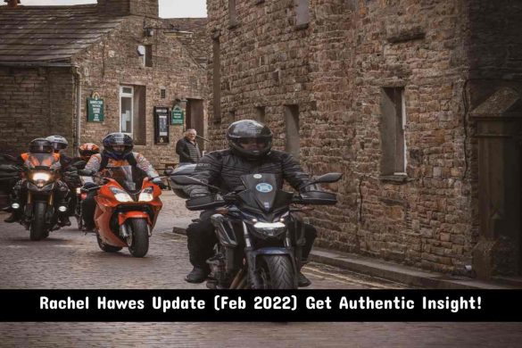 Rachel Hawes Update (Feb 2022) Get Authentic Insight!