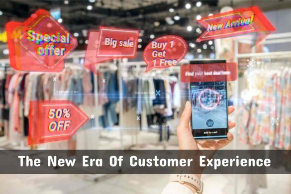 The New Era Of Customer Experience