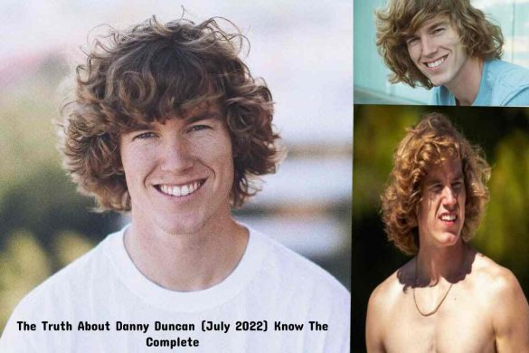 The Truth About Danny Duncan (July 2022) Know The Complete