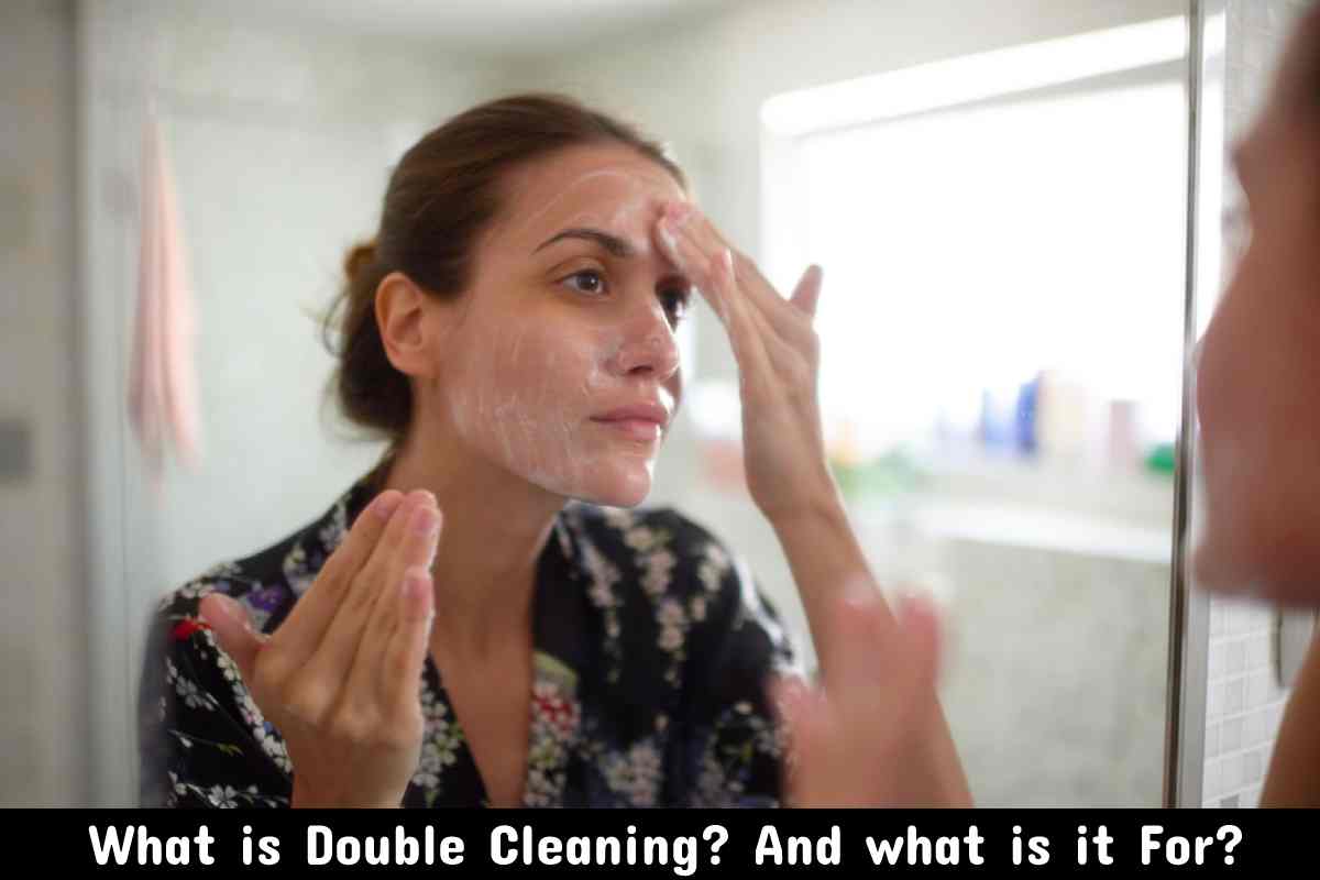 what-is-double-cleaning-and-what-is-it-for