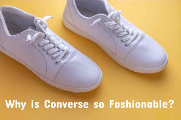 Why is Converse so Fashionable_